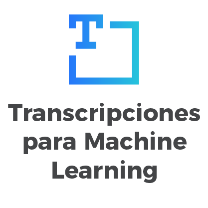 Transcripciones para Machine Learning